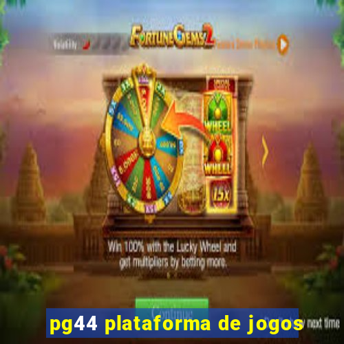 pg44 plataforma de jogos